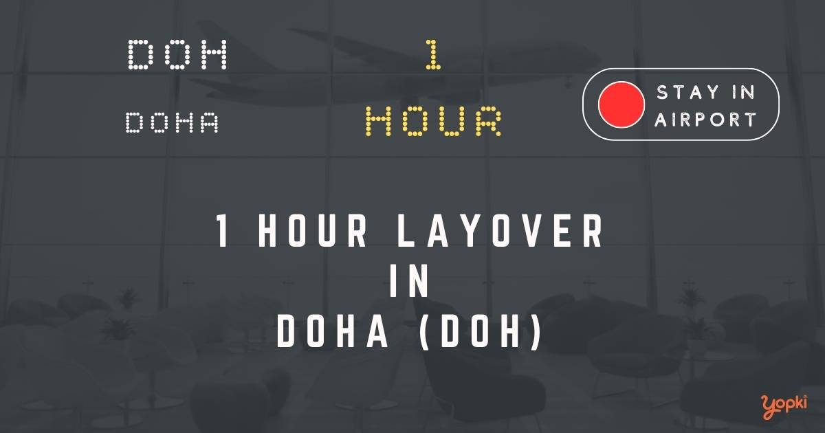 1 hour layover in doha doh