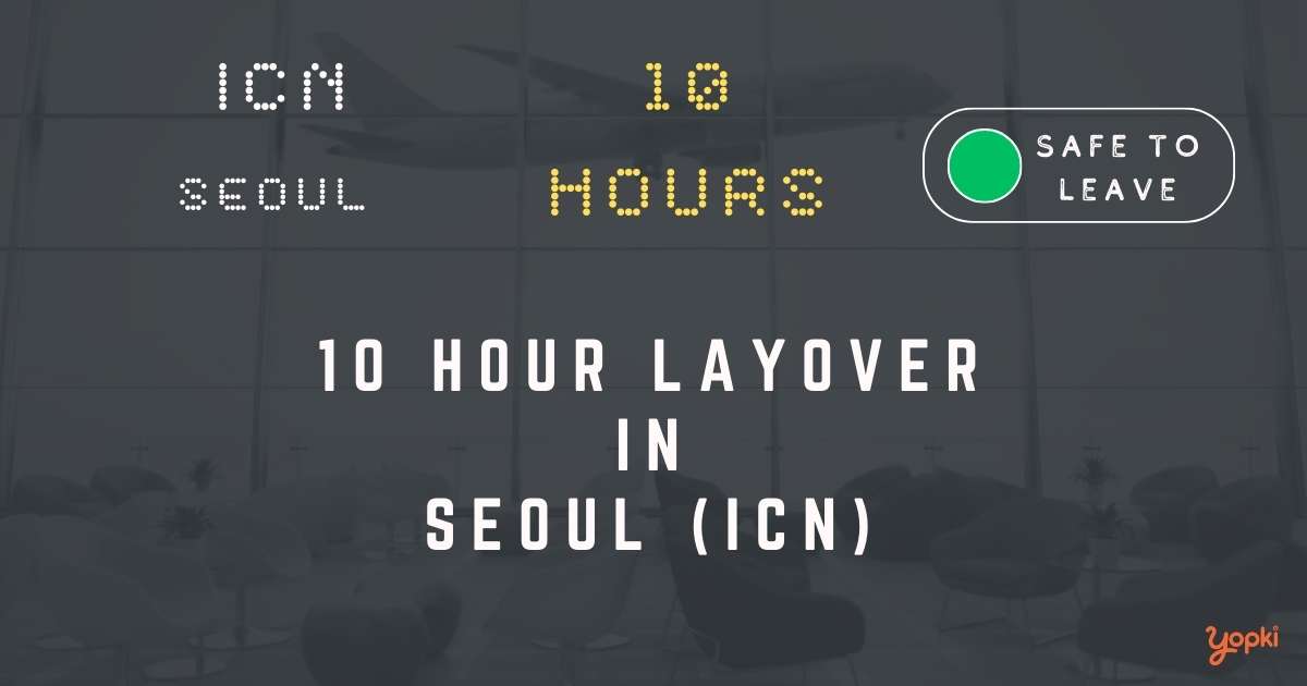 10 hour layover in seoul icn