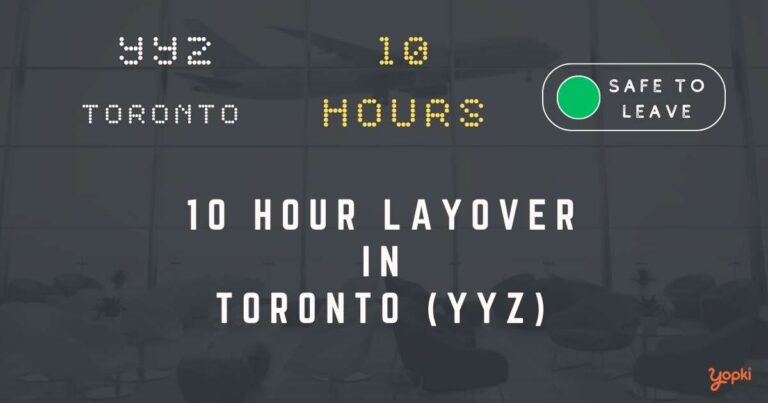 10 hour layover in toronto yyz