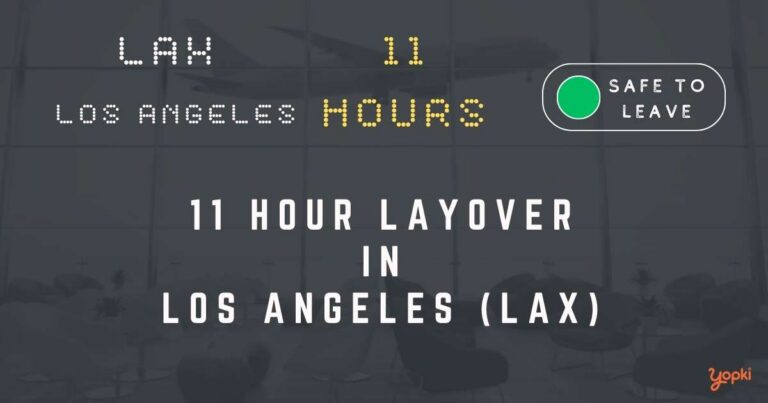 11 hour layover in los-angeles lax