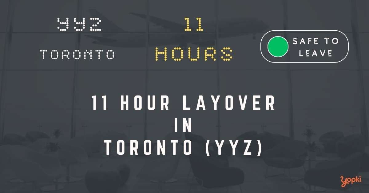 11 hour layover in toronto yyz