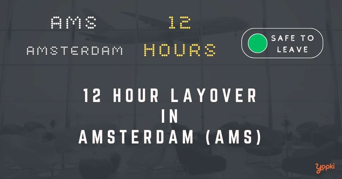 12 hour layover in amsterdam ams