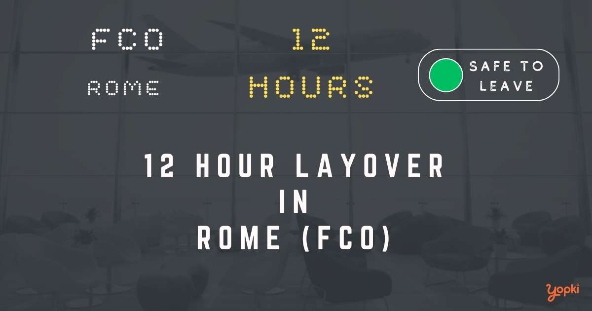 12 hour layover in rome fco