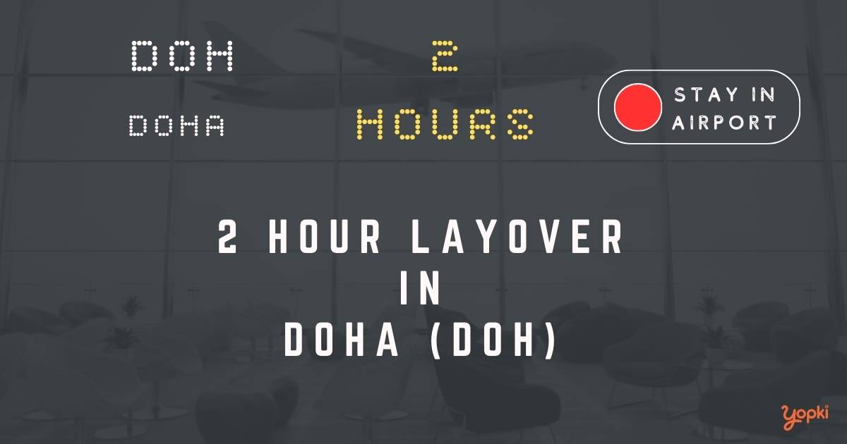 2 hour layover in doha doh