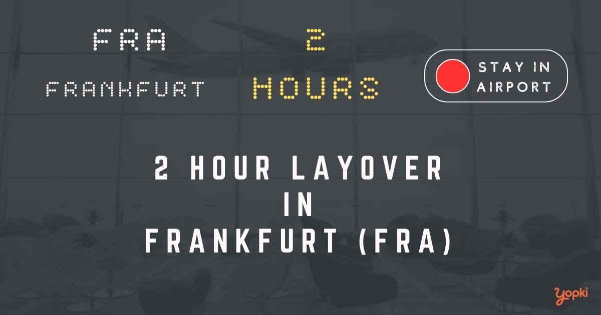 2 hour layover in frankfurt fra