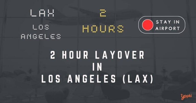 2 hour layover in los-angeles lax