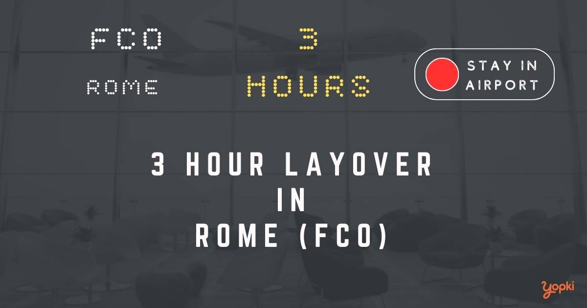 3 hour layover in rome fco