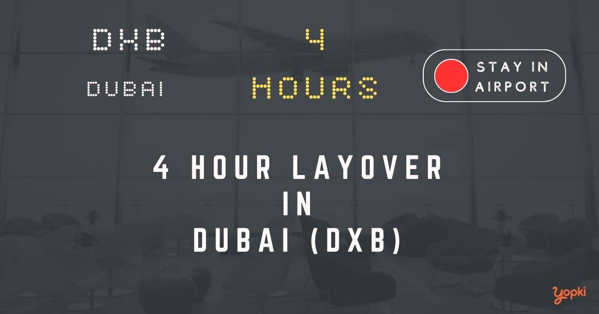 4 hour layover in dubai dxb