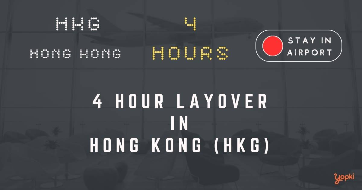 4 hour layover in hong kong hkg