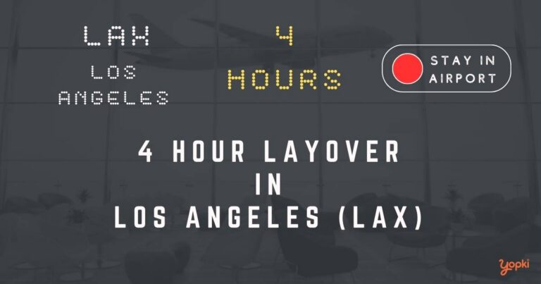 4 hour layover in los-angeles lax