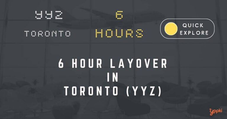 6 hour layover in toronto yyz