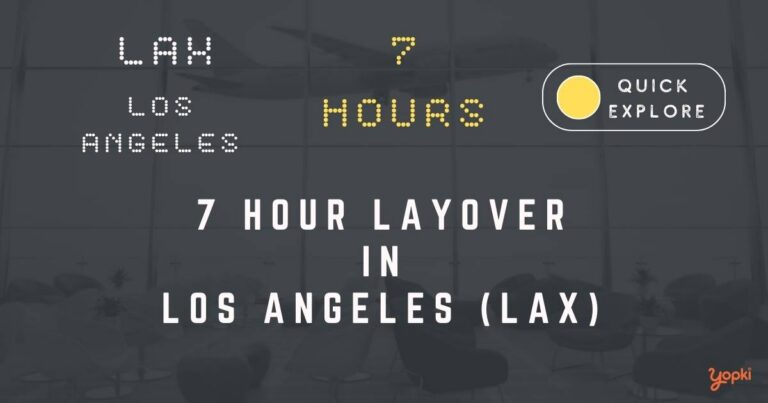 7 hour layover in los-angeles lax