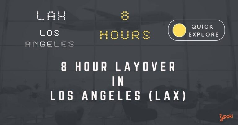 8 hour layover in los-angeles lax