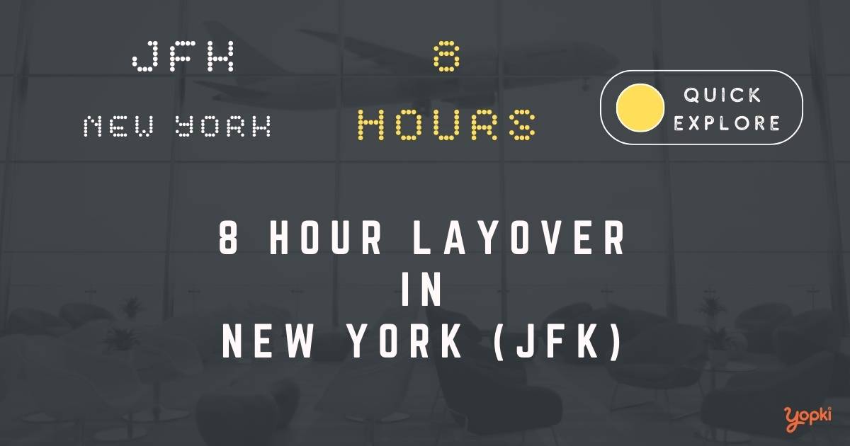 8 hour layover in new-york jfk