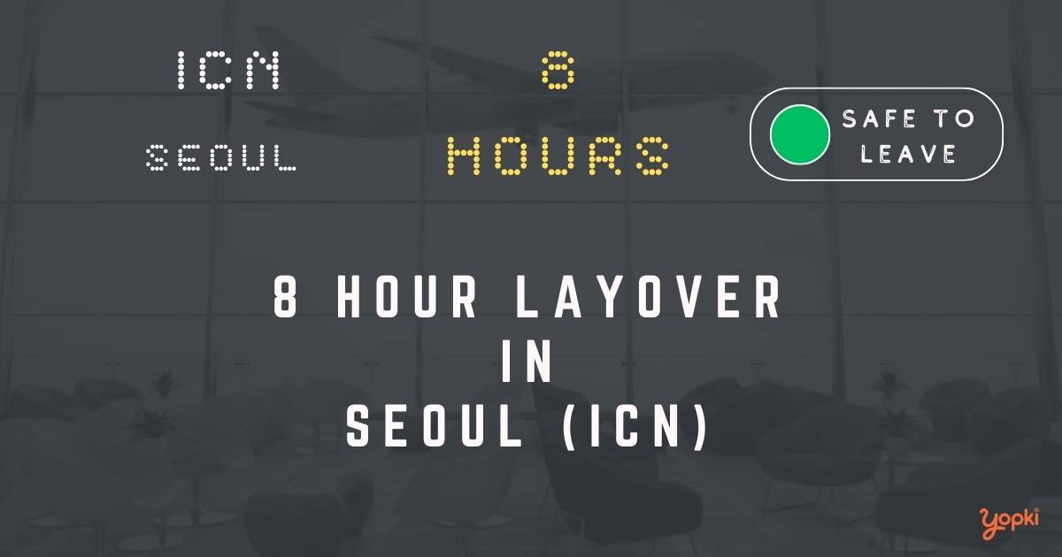 8 hour layover in seoul icn