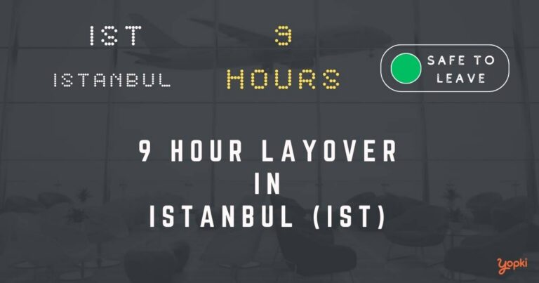 9 hour layover in istanbul ist