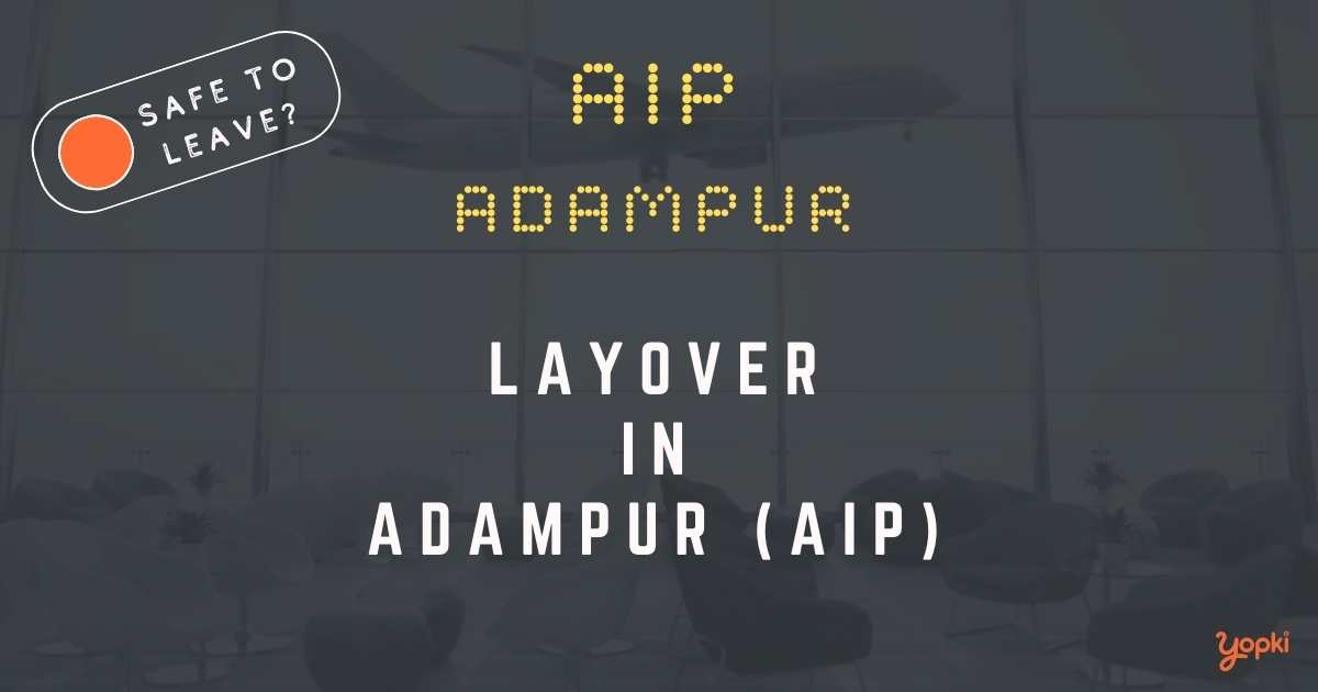 Adampur Airport Layover Guide – What to Do at AIP