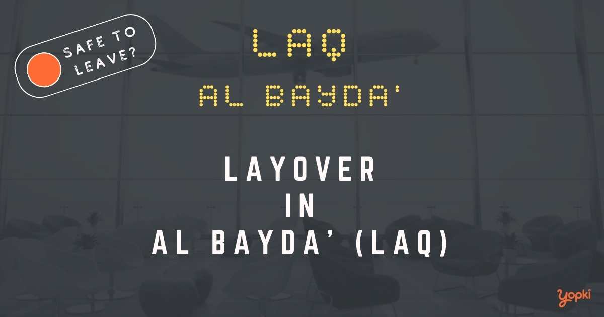 Al Bayda' Airport Layover Guide – What to Do at LAQ