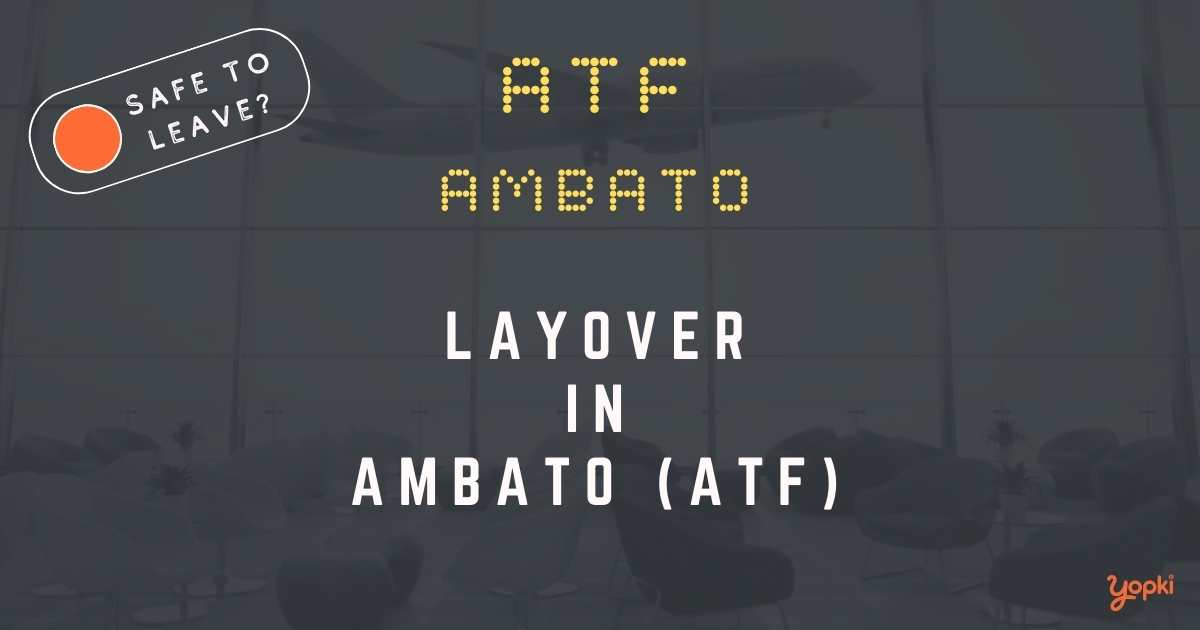 Ambato Airport Layover Guide – What to Do at ATF