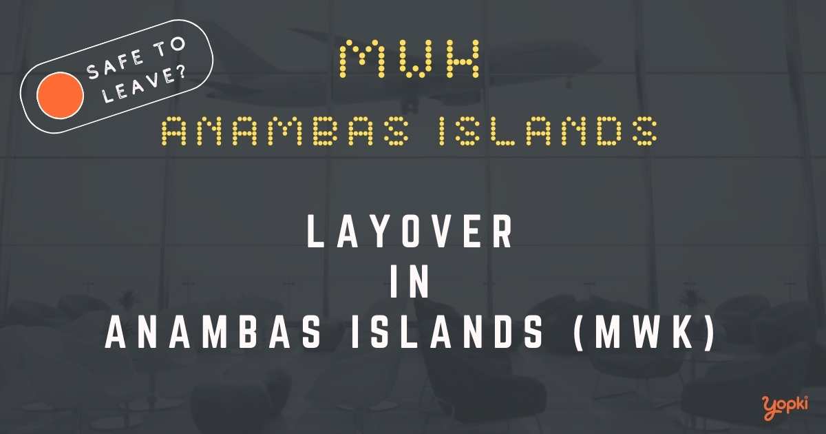Anambas Islands Airport Layover Guide – What to Do at MWK