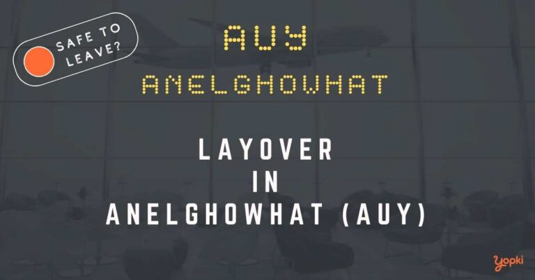 Anelghowhat Airport Layover Guide – What to Do at AUY