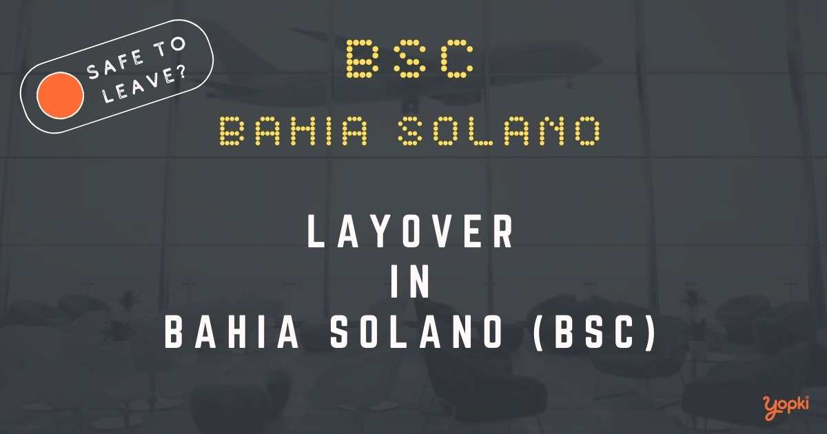 Bahia Solano Airport Layover Guide – What to Do at BSC
