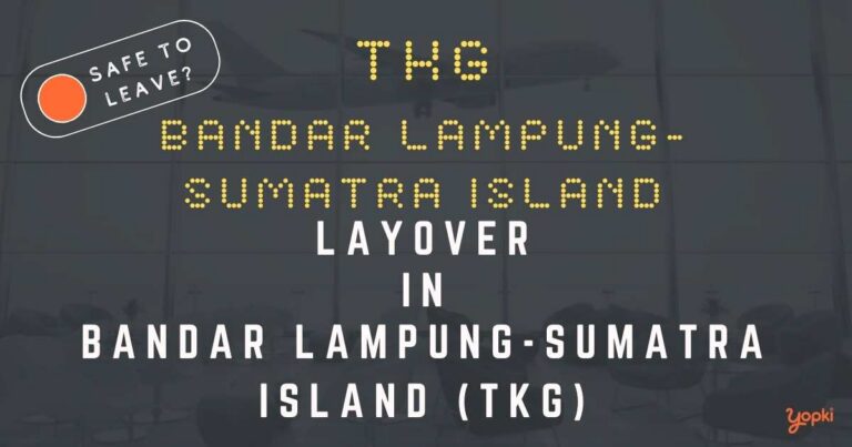 Bandar Lampung-Sumatra Island Airport Layover Guide – What to Do at TKG