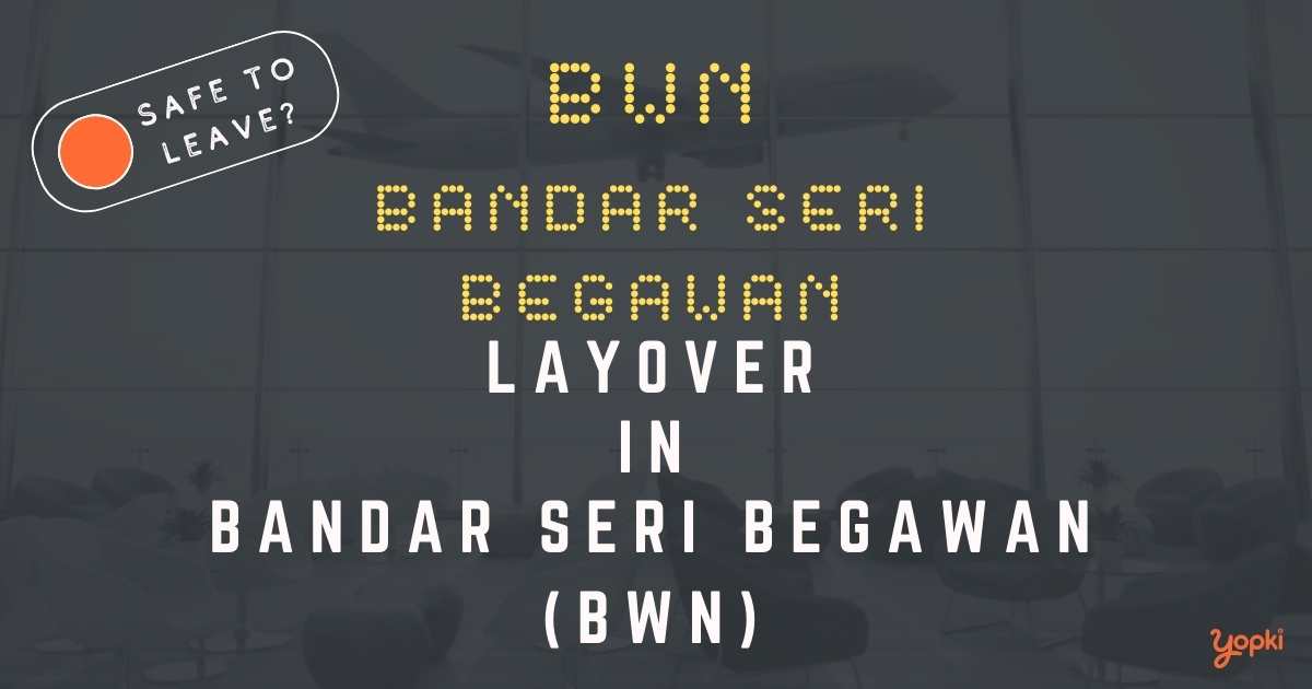 Bandar Seri Begawan Airport Layover Guide – What to Do at BWN