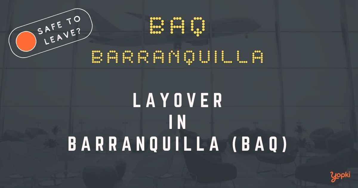 Barranquilla Airport Layover Guide – What to Do at BAQ