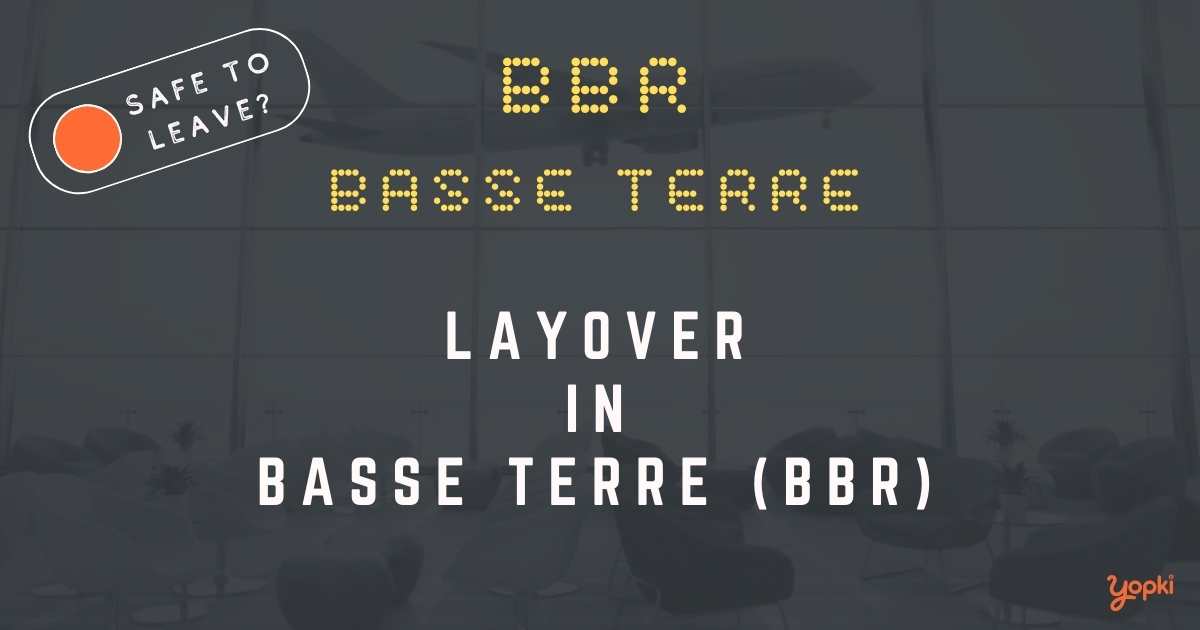 Basse Terre Airport Layover Guide – What to Do at BBR