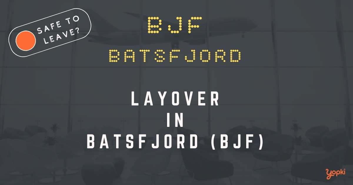 Batsfjord Airport Layover Guide – What to Do at BJF