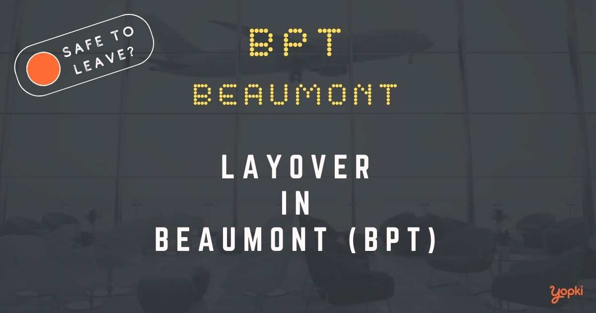 Beaumont Airport Layover Guide – What to Do at BPT
