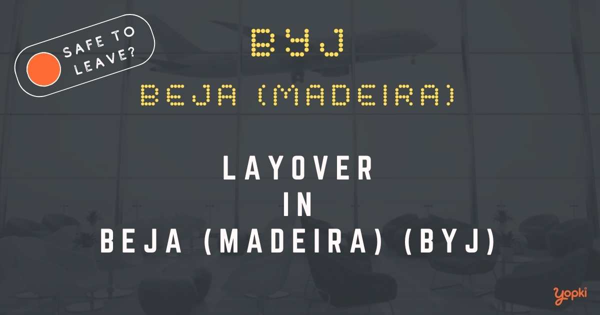 Beja (madeira) Airport Layover Guide – What to Do at BYJ