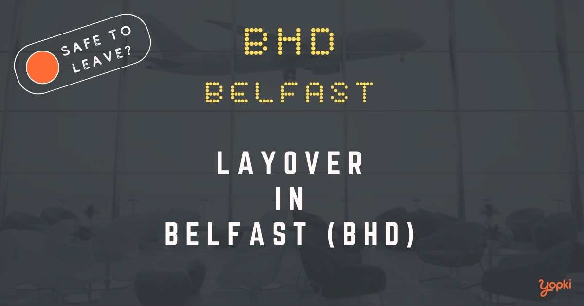 Belfast Airport Layover Guide – What to Do at BHD