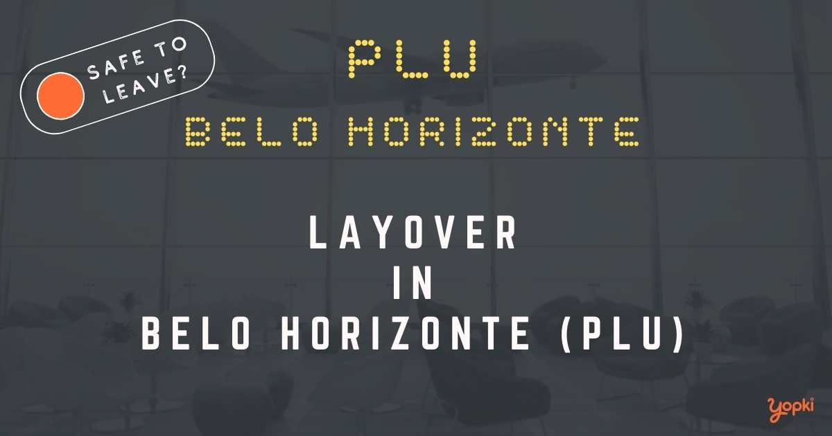 Belo Horizonte Airport Layover Guide – What to Do at PLU