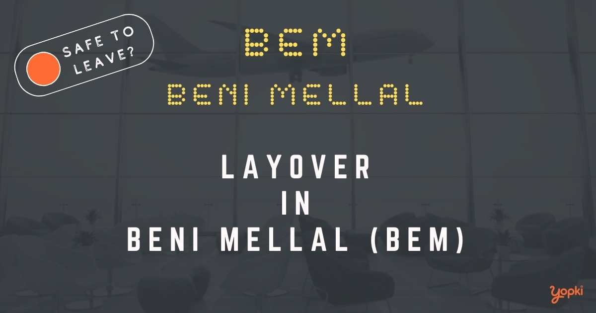 Beni Mellal Airport Layover Guide – What to Do at BEM