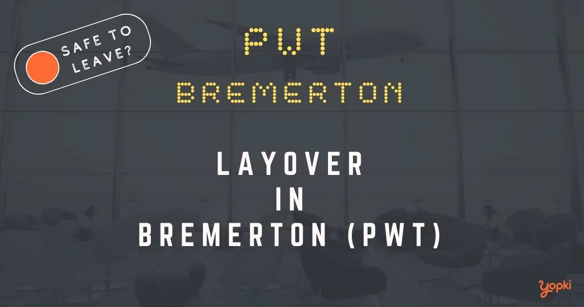 Bremerton Airport Layover Guide – What to Do at PWT