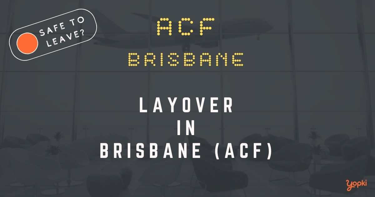 Brisbane Airport Layover Guide – What to Do at ACF