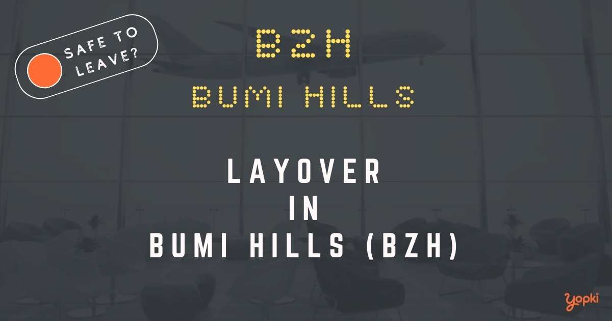 Bumi Hills Airport Layover Guide – What to Do at BZH