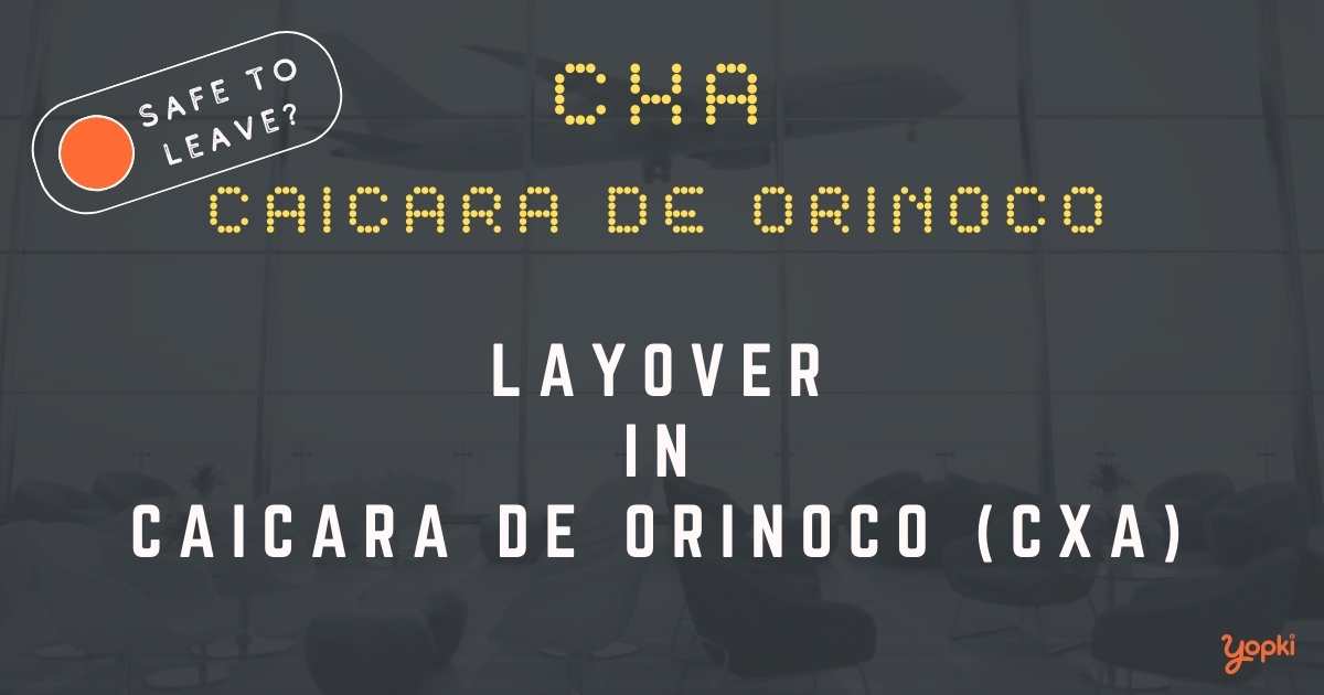 Caicara De Orinoco Airport Layover Guide – What to Do at CXA