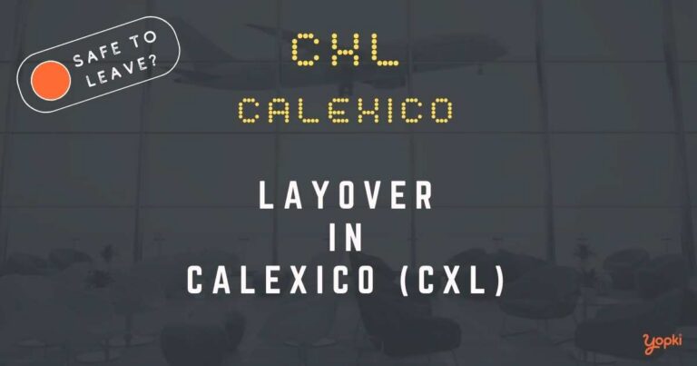 Calexico Airport Layover Guide – What to Do at CXL