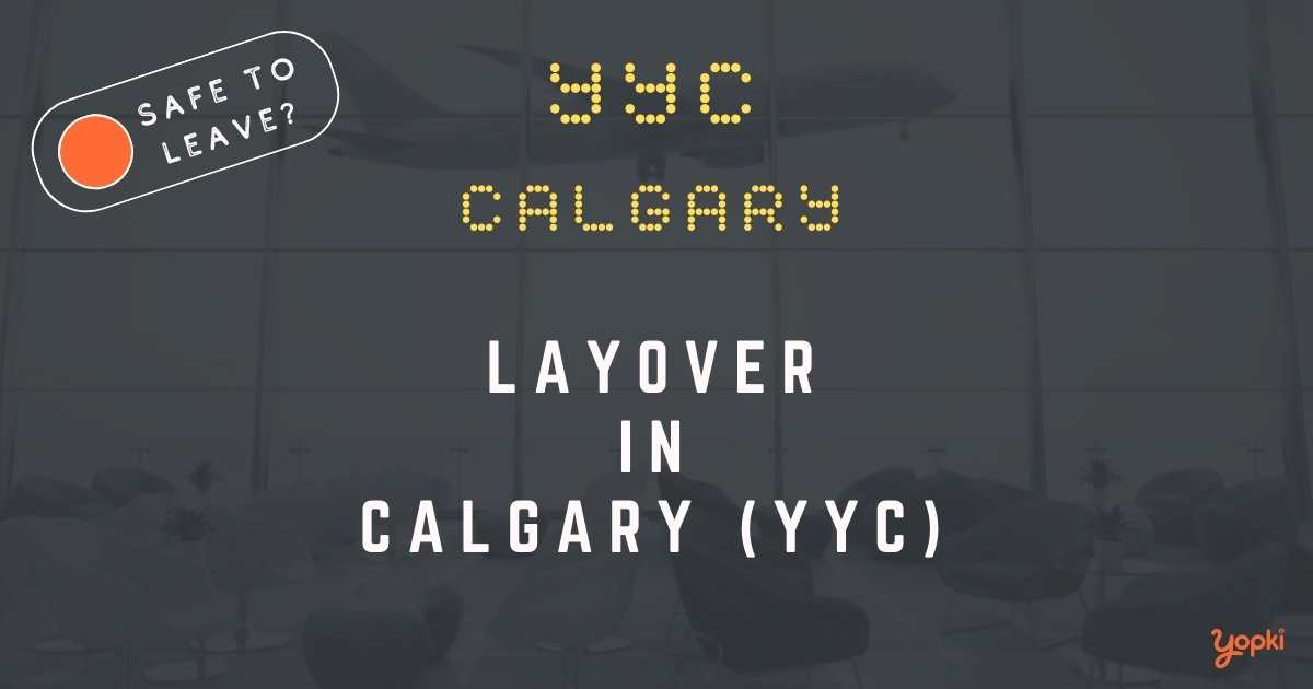 Calgary Airport Layover Guide – What to Do at YYC