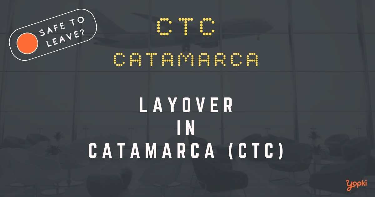 Catamarca Airport Layover Guide – What to Do at CTC