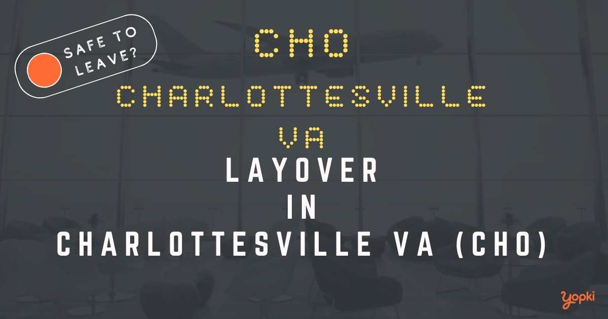 Charlottesville VA Airport Layover Guide – What to Do at CHO