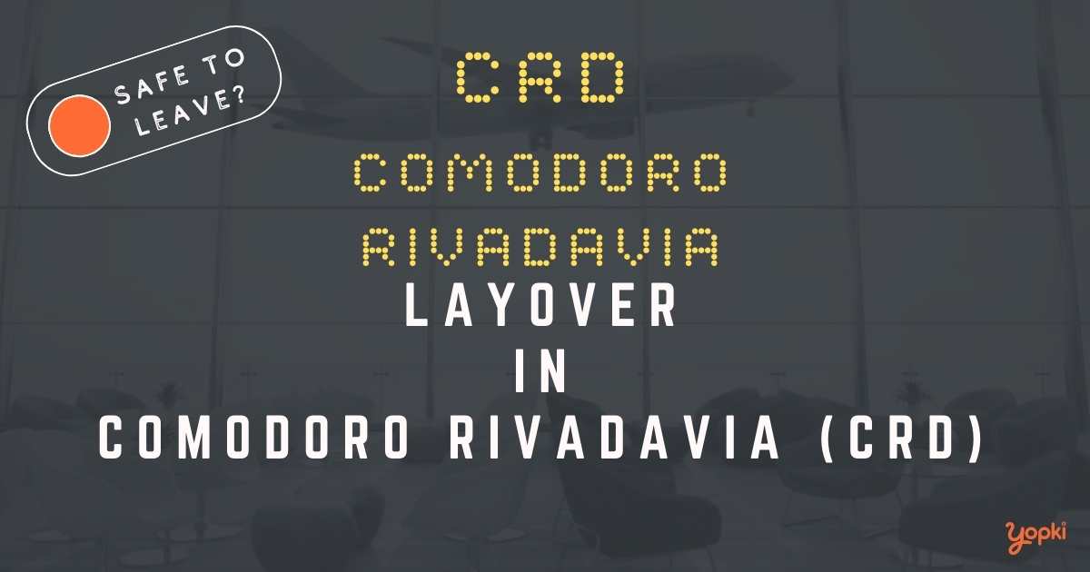 Comodoro Rivadavia Airport Layover Guide – What to Do at CRD