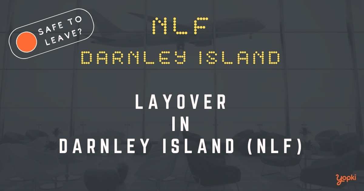 Darnley Island Airport Layover Guide – What to Do at NLF
