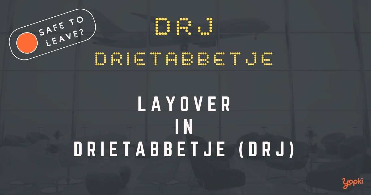Drietabbetje Airport Layover Guide – What to Do at DRJ