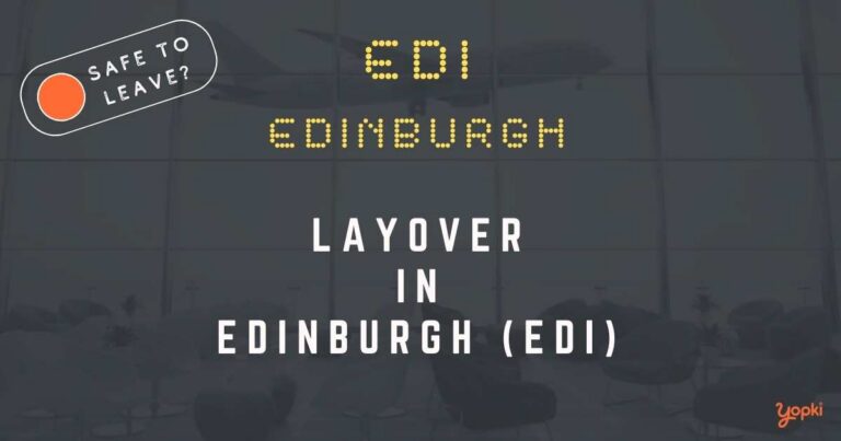 Edinburgh Airport Layover Guide – What to Do at EDI