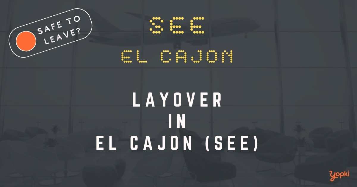 El Cajon Airport Layover Guide – What to Do at SEE