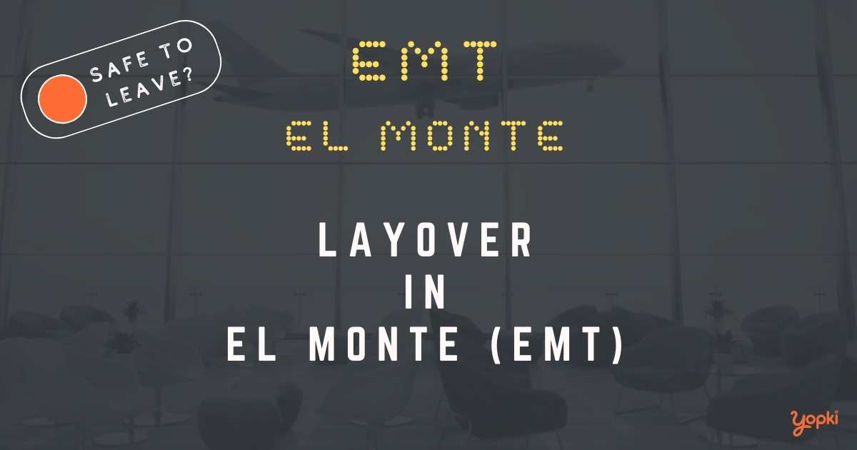 El Monte Airport Layover Guide – What to Do at EMT
